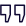 Quotation mark